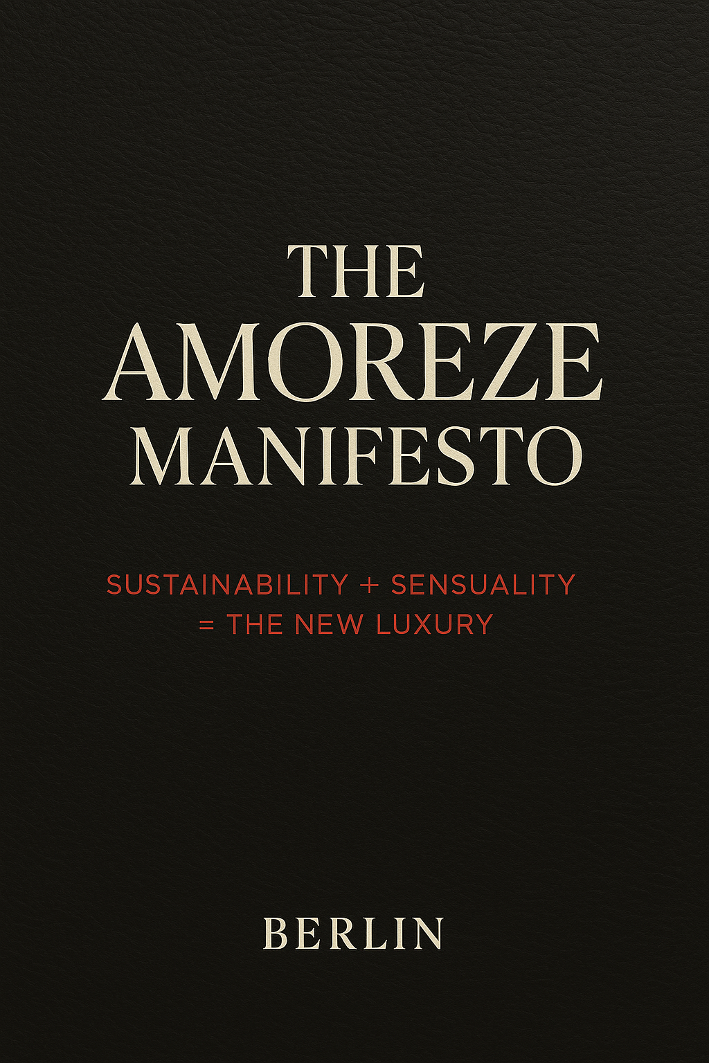 📕 The Amoreze Manifesto